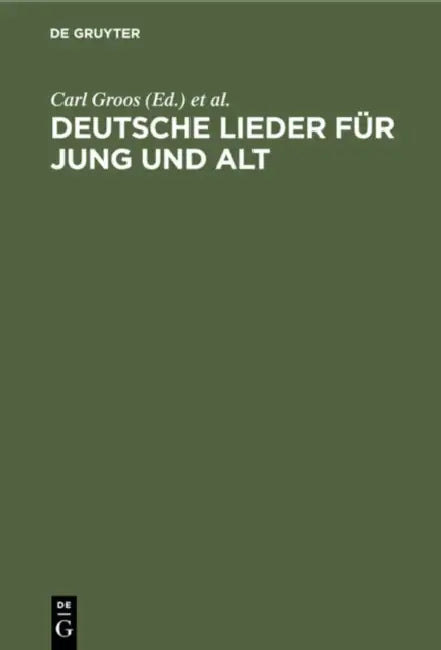 Deutsche Lieder Für Jung Und Alt by Carl Groos, Bernhard Klein