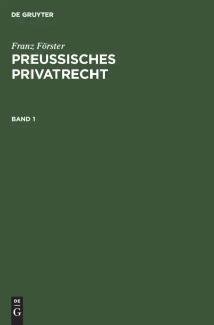 Preußisches Privatrecht by M. E. Eccius, Franz Förster
