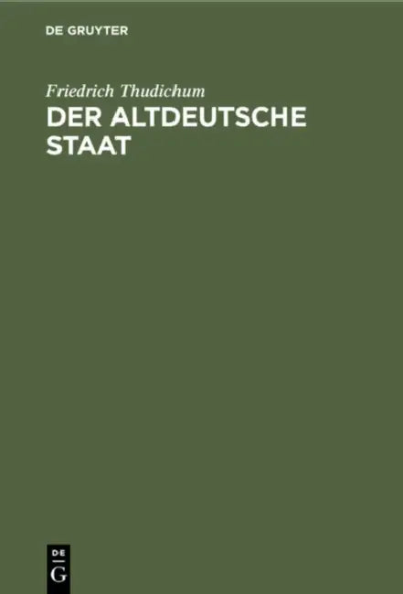 Der altdeutsche Staat by Friedrich Thudichum