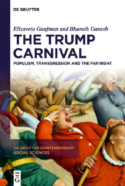 The Trump Carnival: Populism, Transgression and the Far Right by Elizaveta Gaufman