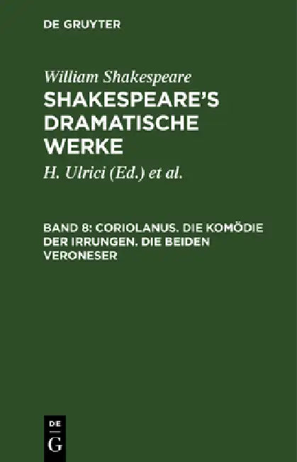 Coriolanus. Die Komödie Der Irrungen. Die Beiden Veroneser by William August Wil Shakespeare Schlegel, Schlegel, Tieck