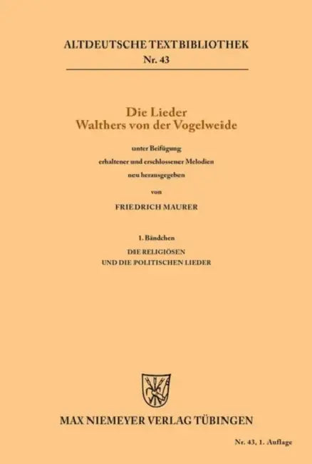 Die Lieder Walthers von der Vogelweide by Friedrich Maurer