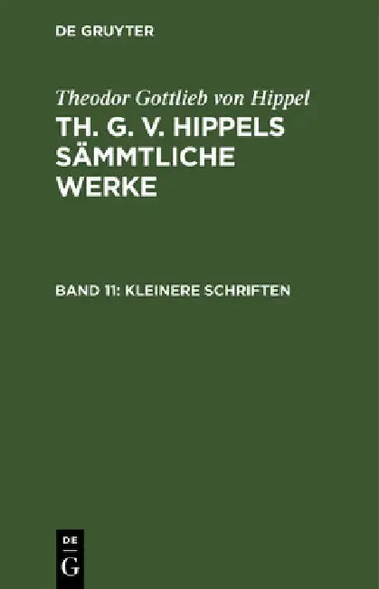 Kleinere Schriften by Theodor Gottlieb Von Hippel