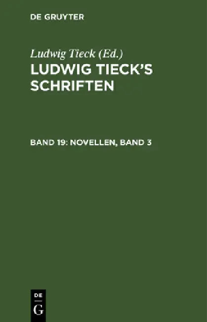 Novellen, Band 3: [Glück Giebt Verstand. Der Funfzehnte November. Tod Des Dichters] by Ludwig Tieck