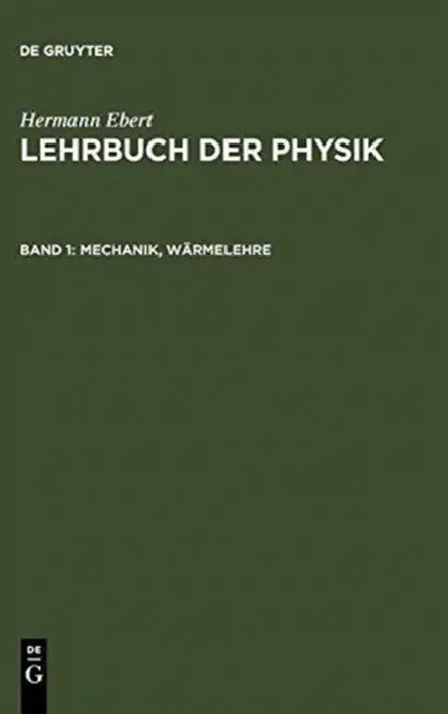 Mechanik, Wärmelehre by Hermann Ebert
