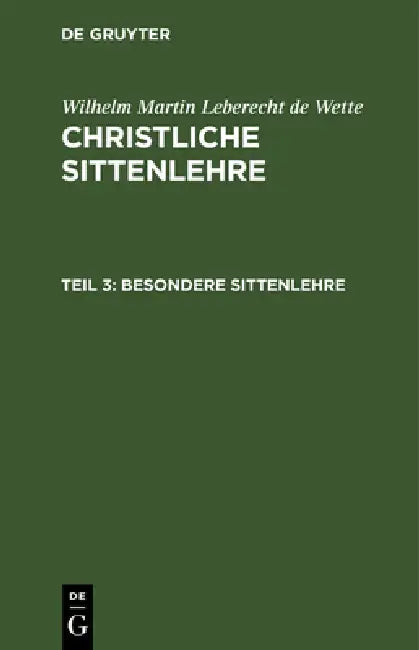 Besondere Sittenlehre by Wilhelm Martin Leberecht De Wette