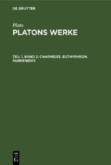 Charmides. Euthyphron. Parmenides by Friedrich Schleiermacher, Plato