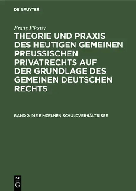 Die Einzelnen Schuldverhältnisse by M. E. Eccius, Franz Förster