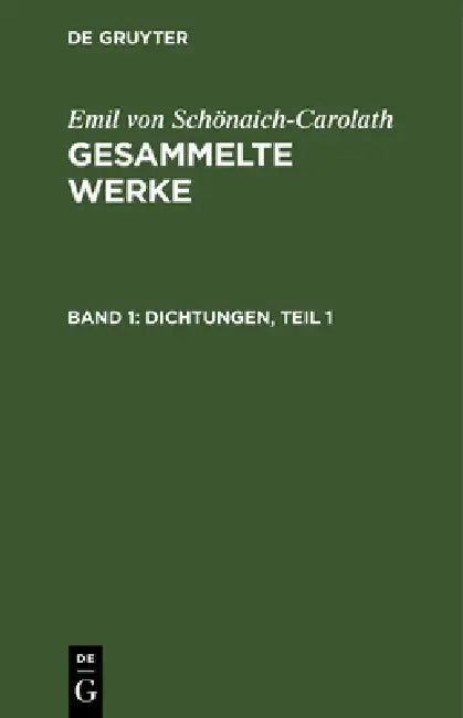 Dichtungen, Teil 1 by Emil Von Schönaich-Carolath