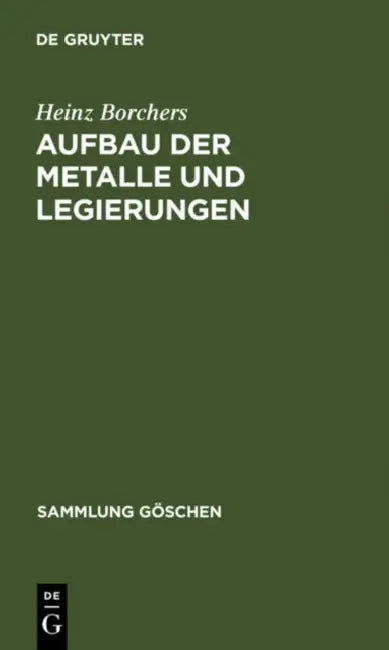 Aufbau der Metalle und Legierungen by Heinz Borchers
