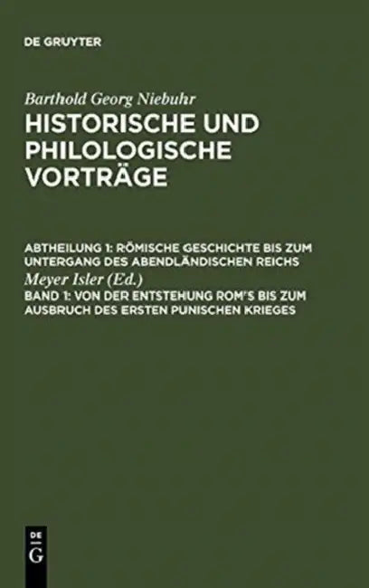 Von Der Entstehung Rom's Bis Zum Ausbruch Des Ersten Punischen Krieges by Meyer Isler