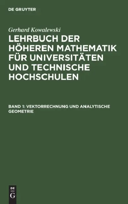 Vektorrechnung Und Analytische Geometrie by Gerhard Kowalewski