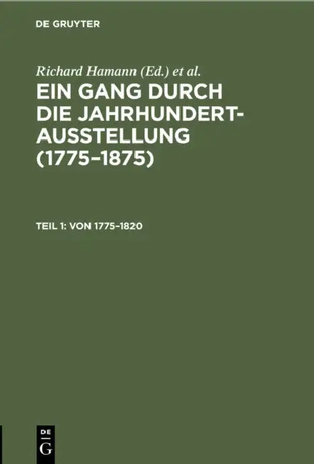 Von 1775-1820: (Chodowiecki, Graff, W. V. Kobell, Friedrich, J. F. A. Tischbein, Runge) by Richard Hamann, Nationalgalerie, Deutsche Jahrhundertausstellung