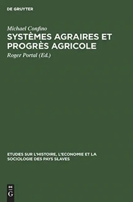 Systèmes agraires et progrès agricole by Michael Confino, Roger Portal