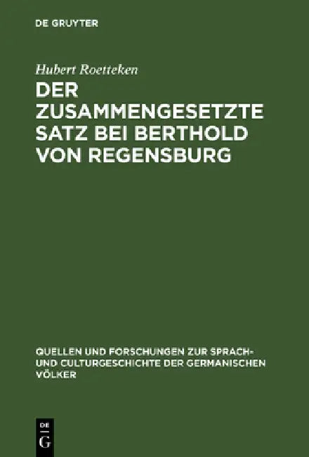 Der zusammengesetzte Satz bei Berthold von Regensburg by Hubert Roetteken