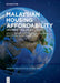 Malaysian Housing Affordability: Deciphering the Black Box by Santha Vaithilingam