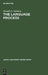 The Language Process: Toward a Holistic Schema with Implications for an English Curriculum Theory by Donald A. Sanborn