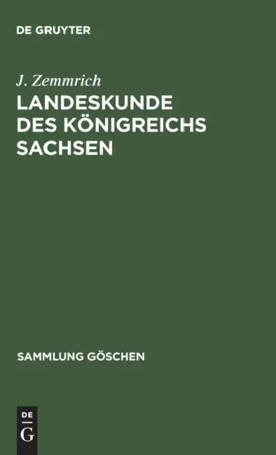 Landeskunde des Königreichs Sachsen by J. Zemmrich