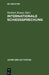 Internationale Schiedssprechung: Eine Sammlung Der Für Das Deutsche Reich Verbindlichen Verträge Und Vertragsbestimmungen, Die Sich Auf Internationale by Herbert Kraus