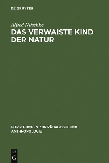 Das verwaiste Kind der Natur by Alfred Nitschke