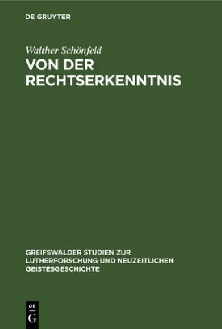 Von Der Rechtserkenntnis: Eine Metaphysische Studie by Walther Schönfeld