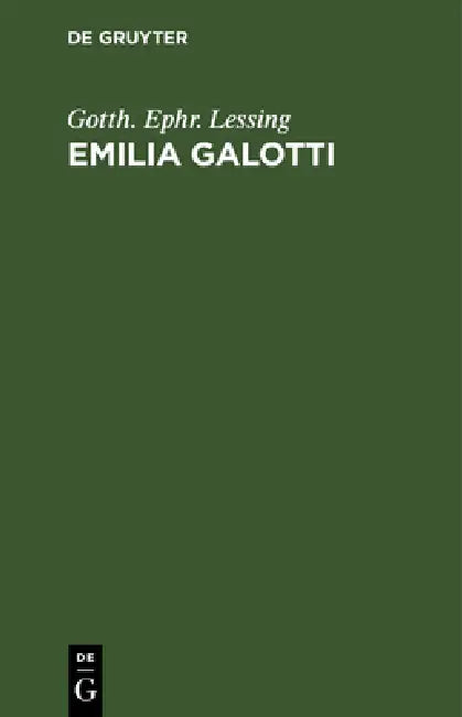 Emilia Galotti by Gotth Ephr Lessing