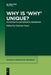 Why is 'Why' Unique? by No Contributor