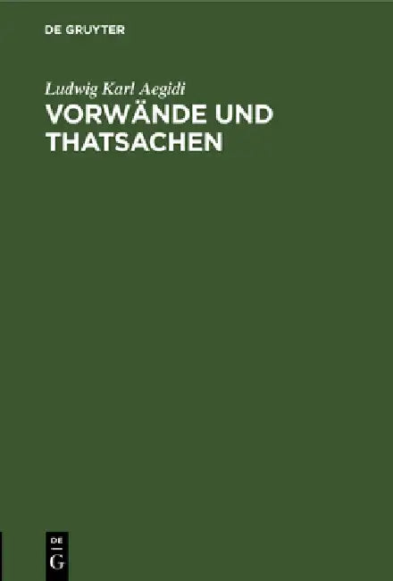 Vorwände und Thatsachen by Ludwig Karl Aegidi