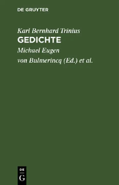 Gedichte by Karl Bernhard Trinius, Michael Eugen Von Bulmerincq, Georg Adolf Dietrich Rauch