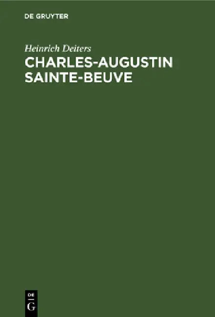 Charles-Augustin Sainte-Beuve by Heinrich Deiters