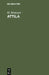 Attila by H. Homeyer