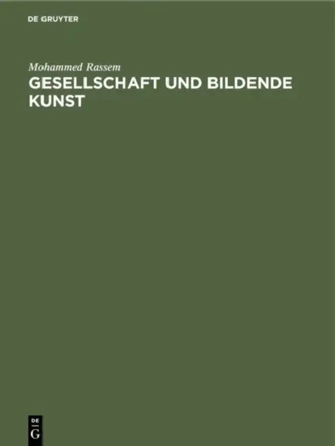Gesellschaft Und Bildende Kunst: Eine Studie Zur Wiederherstellung Des Problems by Mohammed Rassem