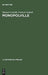 Monopolville: Analyse Des Rapports Entre l'Entreprise, l'État Et l'Urbain À Partir d'Une Enquête Sur La Croissance Industrielle Et Urbaine de la Régio by Manuel Castells, Francis Godard, Vivian Balanowski
