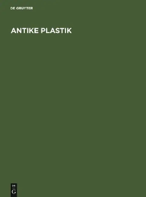 Antike Plastik by M. Abramic, Et Al