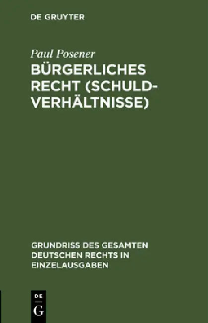 Bürgerliches Recht (Schuldverhältnisse) by Paul Posener