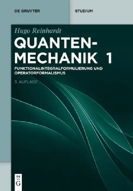Funktionalintegralformulierung Und Operatorformalismus by Hugo Reinhardt