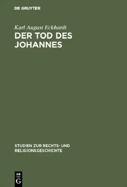 Der Tod des Johannes by Karl August Eckhardt