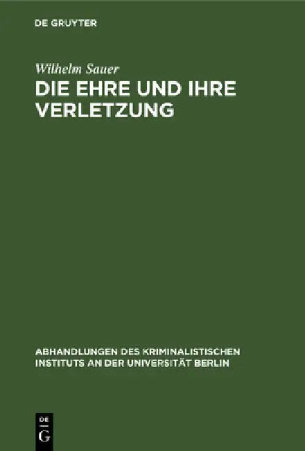 Die Ehre und ihre Verletzung by Wilhelm Sauer