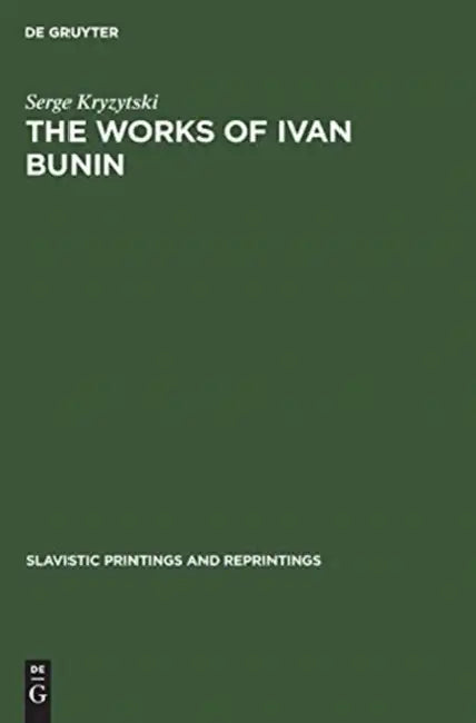 The Works of Ivan Bunin by Serge Kryzytski
