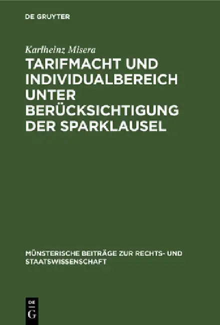 Tarifmacht und Individualbereich unter Berücksichtigung der Sparklausel by Karlheinz Misera