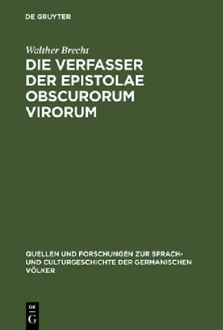 Die Verfasser der Epistolae obscurorum virorum by Walther Brecht