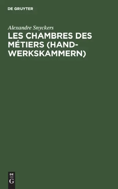 Les chambres des métiers (Handwerkskammern) by Alexandre Snyckers