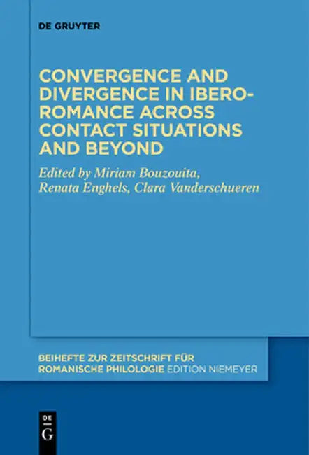 Convergence and divergence in Ibero-Romance across contact situations and beyond by No Contributor
