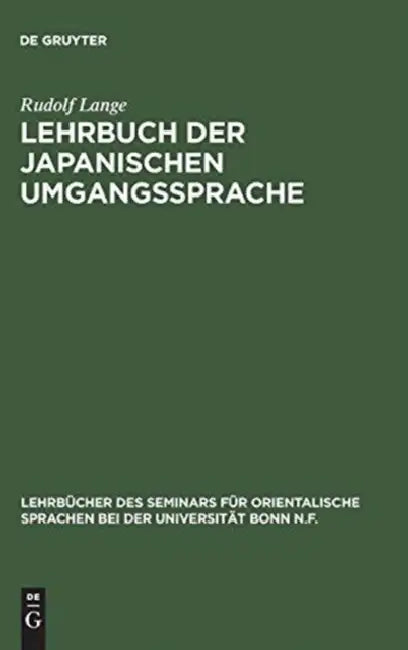 Lehrbuch der japanischen Umgangssprache by Rudolf Lange