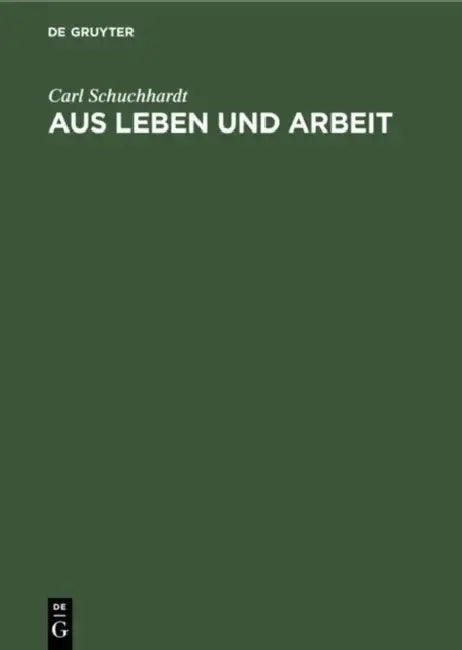 Aus Leben und Arbeit by Carl Schuchhardt
