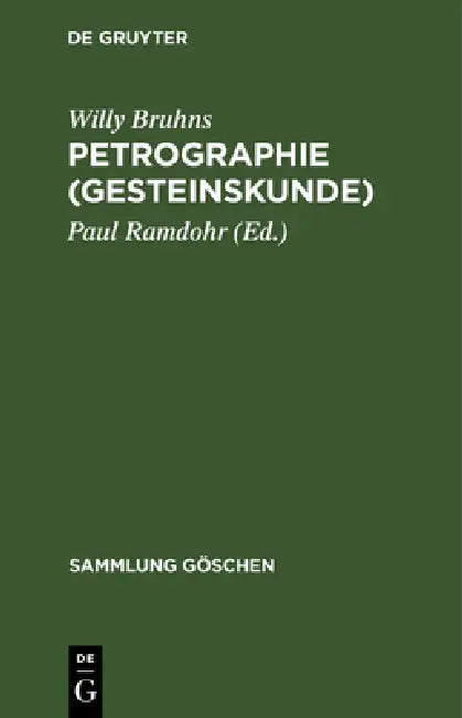 Petrographie (Gesteinskunde) by Willy Bruhns, Paul Ramdohr