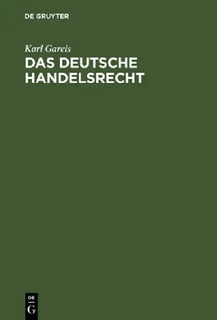 Das deutsche Handelsrecht by Karl Gareis