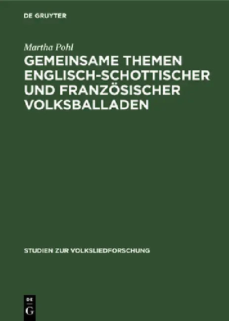 Gemeinsame Themen Englisch-Schottischer Und Französischer Volksballaden by Martha Pohl