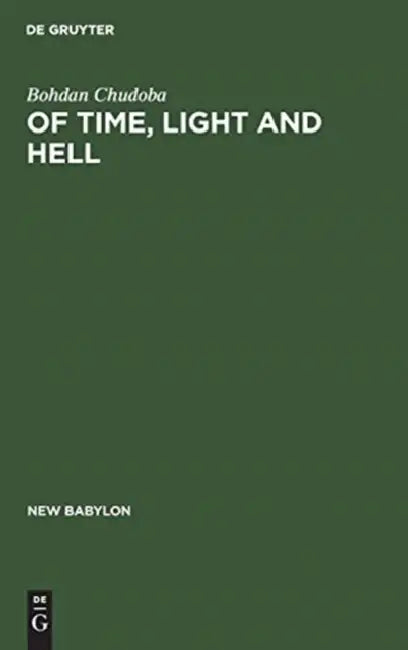 Of Time, Light and Hell: Essays in Interpretation of the Christian Message by Bohdan Chudoba