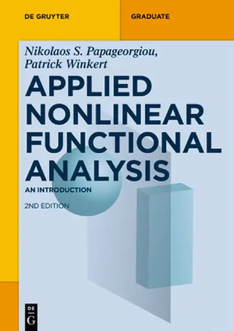 Applied Nonlinear Functional Analysis by Nikolaos S. Papageorgiou